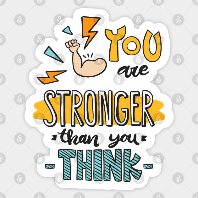 YOU ARE STRONGER THAN YOU THINK Sticker by Animox